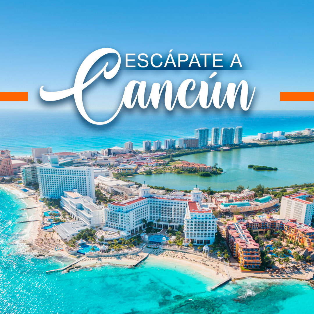 Escápate a Cancún